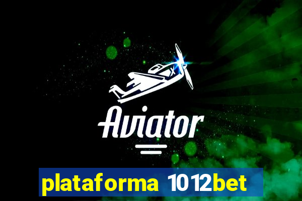 plataforma 1012bet